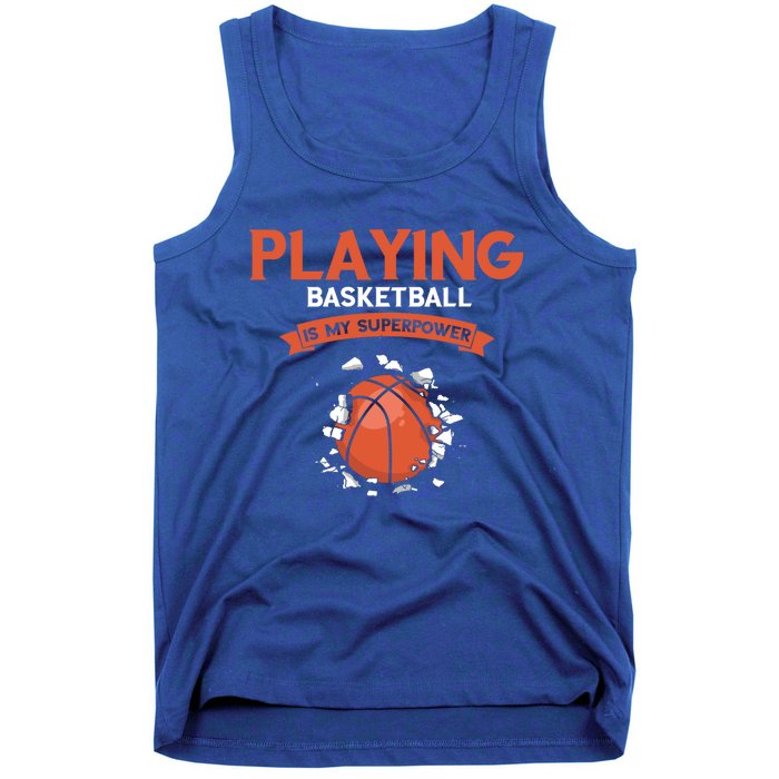 Basketball Player Superpower Bball Baller Basketball Great Gift Tank Top