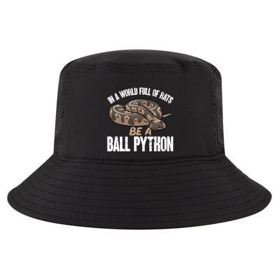 Ball Python Snake Be A Ball Python Cute Gift Cool Comfort Performance Bucket Hat