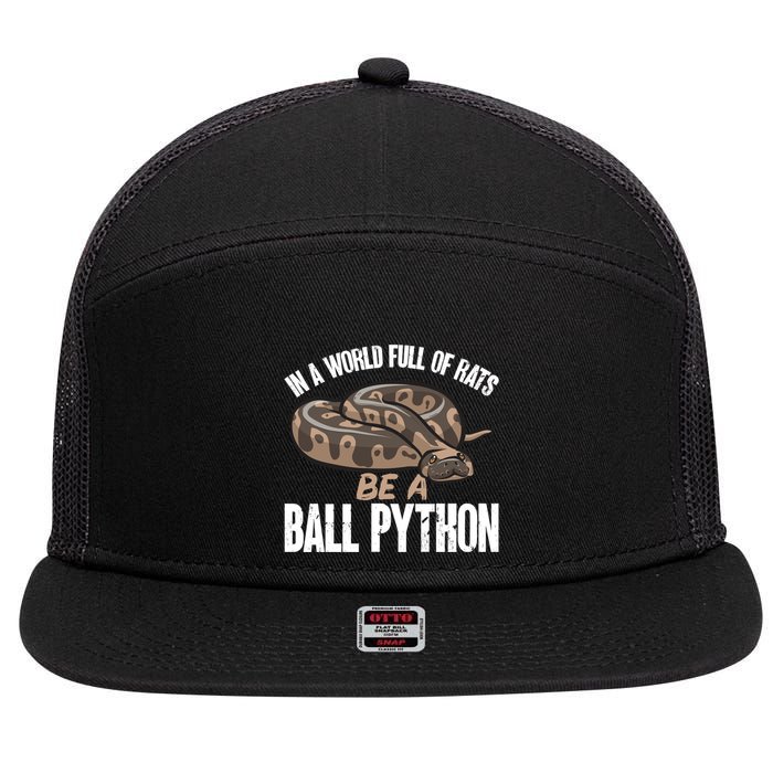 Ball Python Snake Be A Ball Python Cute Gift 7 Panel Mesh Trucker Snapback Hat