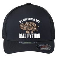 Ball Python Snake Be A Ball Python Cute Gift Flexfit Unipanel Trucker Cap