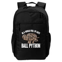 Ball Python Snake Be A Ball Python Cute Gift Daily Commute Backpack
