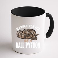 Ball Python Snake Be A Ball Python Cute Gift Mug