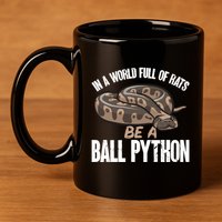 Ball Python Snake Be A Ball Python Cute Gift 11oz C Handle Ceramic Mug