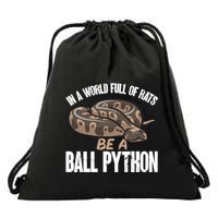 Ball Python Snake Be A Ball Python Cute Gift Drawstring Bag