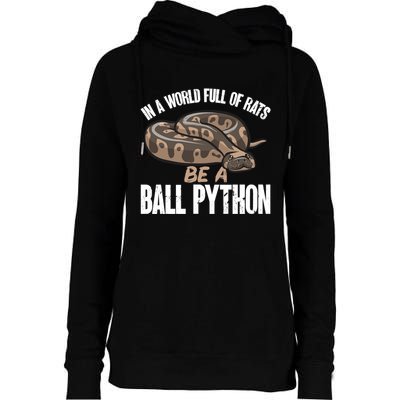 Ball Python Snake Be A Ball Python Cute Gift Womens Funnel Neck Pullover Hood
