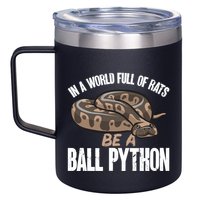 Ball Python Snake Be A Ball Python Cute Gift 12oz Stainless Steel Coffee Mug