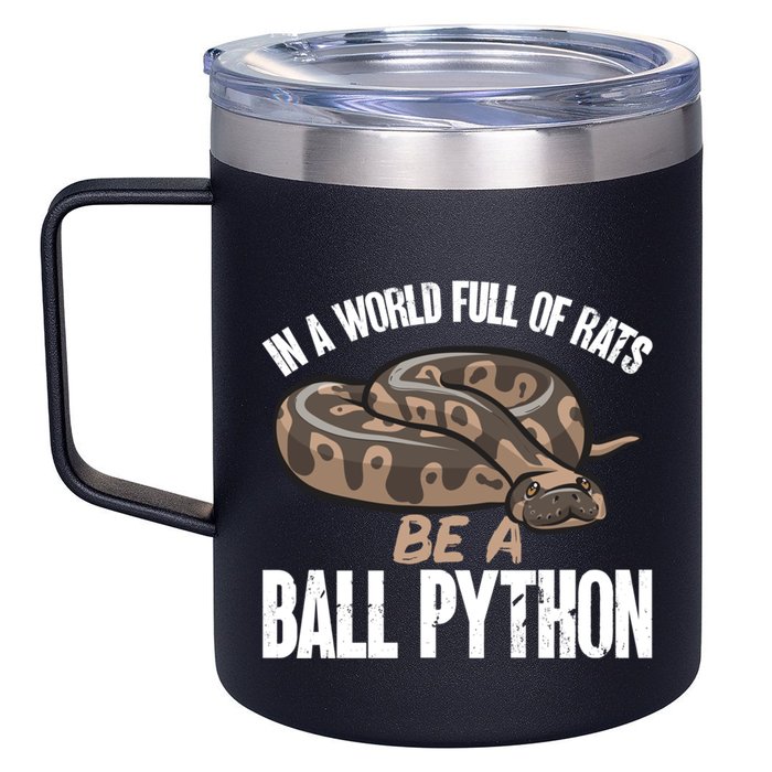 Ball Python Snake Be A Ball Python Cute Gift 12oz Stainless Steel Coffee Mug