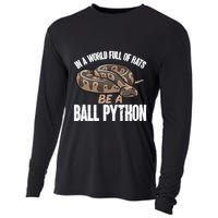 Ball Python Snake Be A Ball Python Cute Gift Cooling Performance Long Sleeve Crew