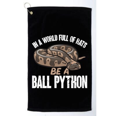 Ball Python Snake Be A Ball Python Cute Gift Golf Towel