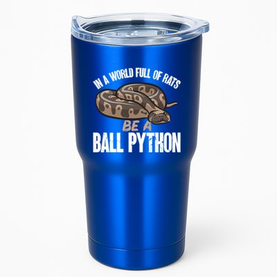 Ball Python Snake Be A Ball Python Cute Gift Tumbler