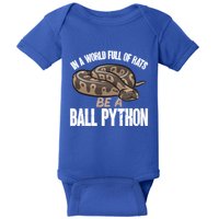 Ball Python Snake Be A Ball Python Cute Gift Baby Bodysuit