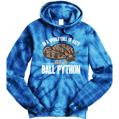 Ball Python Snake Be A Ball Python Cute Gift Tie Dye Hoodie