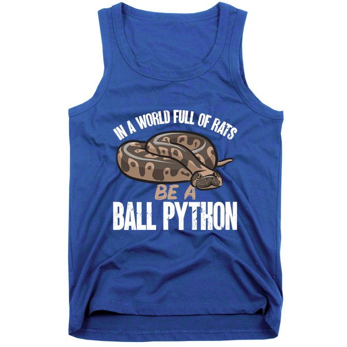 Ball Python Snake Be A Ball Python Cute Gift Tank Top