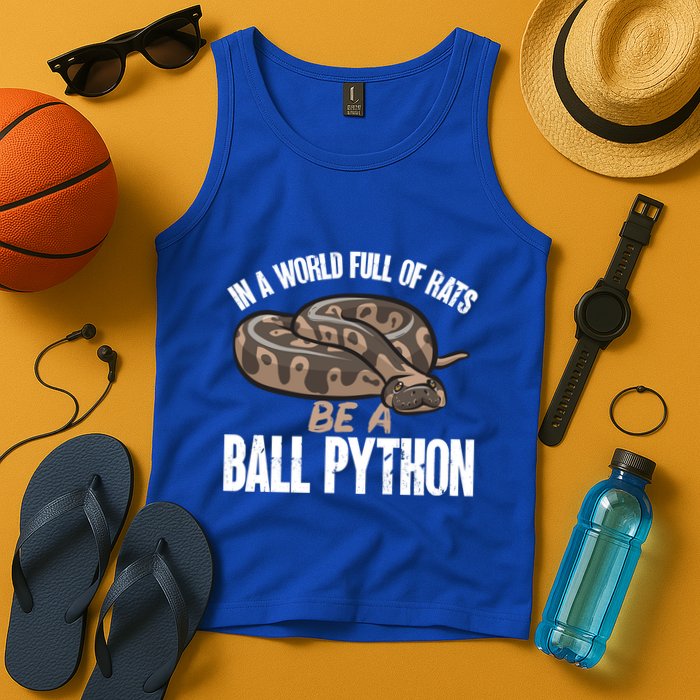 Ball Python Snake Be A Ball Python Cute Gift Tank Top