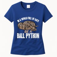 Ball Python Snake Be A Ball Python Cute Gift Women's T-Shirt