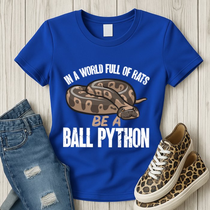 Ball Python Snake Be A Ball Python Cute Gift Women's T-Shirt