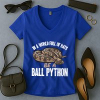 Ball Python Snake Be A Ball Python Cute Gift Women's V-Neck T-Shirt