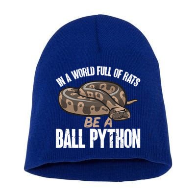 Ball Python Snake Be A Ball Python Cute Gift Short Acrylic Beanie