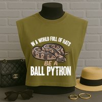 Ball Python Snake Be A Ball Python Cute Gift Garment-Dyed Women's Muscle Tee