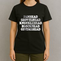 Blonded Panhead Shovelhead Knucklehead Blockhead Givemehead T-Shirt