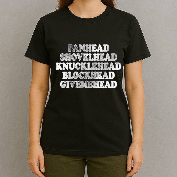 Blonded Panhead Shovelhead Knucklehead Blockhead Givemehead T-Shirt