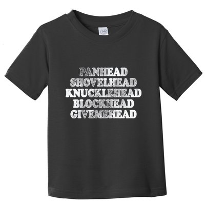 Blonded Panhead Shovelhead Knucklehead Blockhead Givemehead Toddler T-Shirt