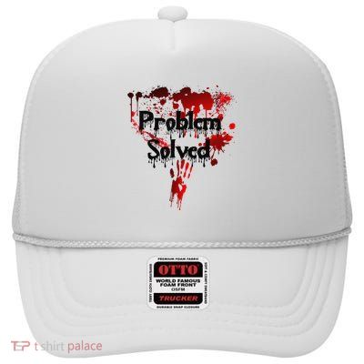 Bloody Problem Solved Halloween High Crown Mesh Back Trucker Hat