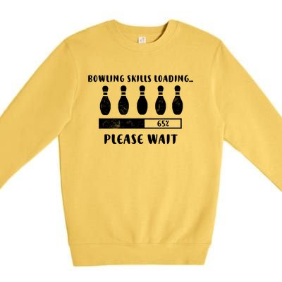 Bowling Player Skills Loading Funny Bowling Funny Gift Premium Crewneck Sweatshirt