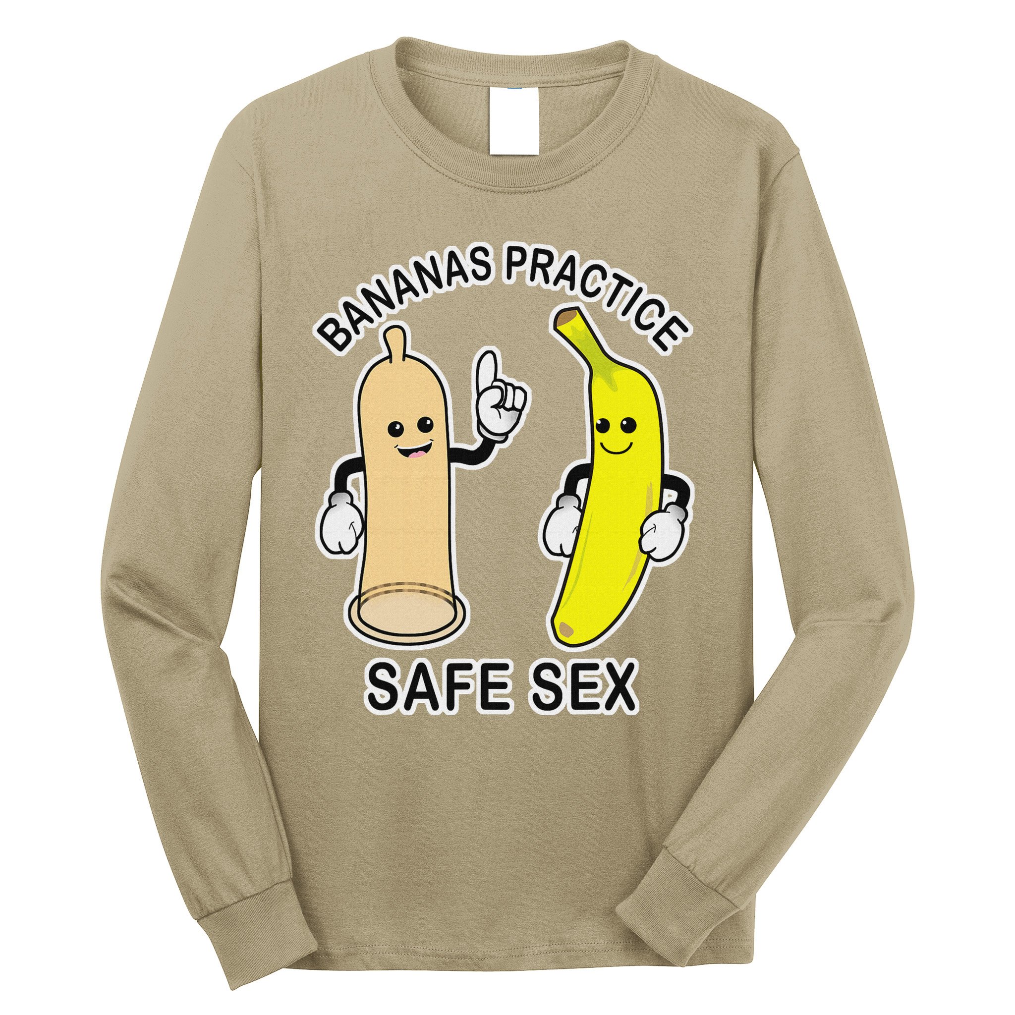 Bananas Practice Safe Sex Condom Banana Long Sleeve Shirt