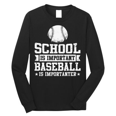 Baseball Player School Is Important Baseball Is Importanter Long Sleeve Shirt