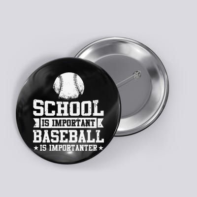 Baseball Player School Is Important Baseball Is Importanter Button