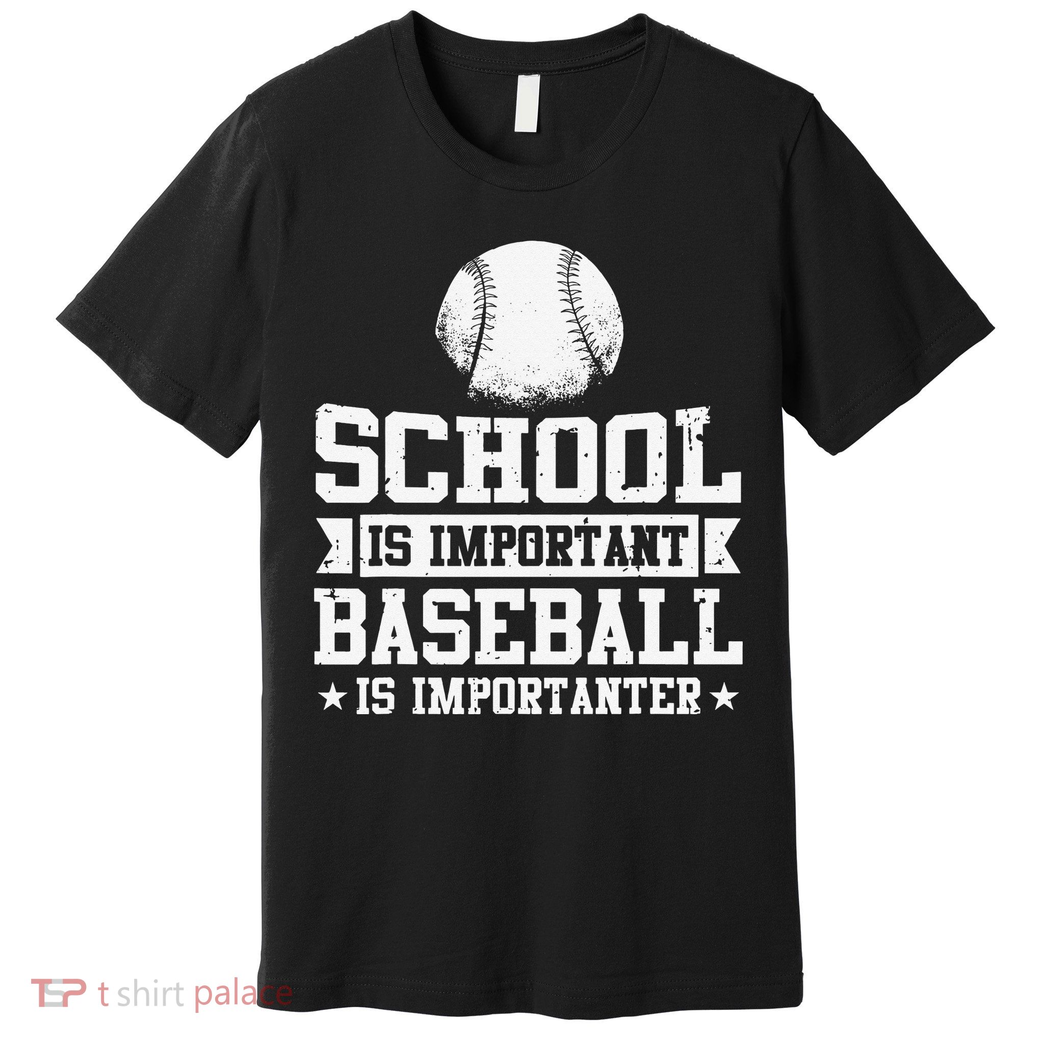 Baseball Player School Is Important Baseball Is Importanter Premium T-Shirt