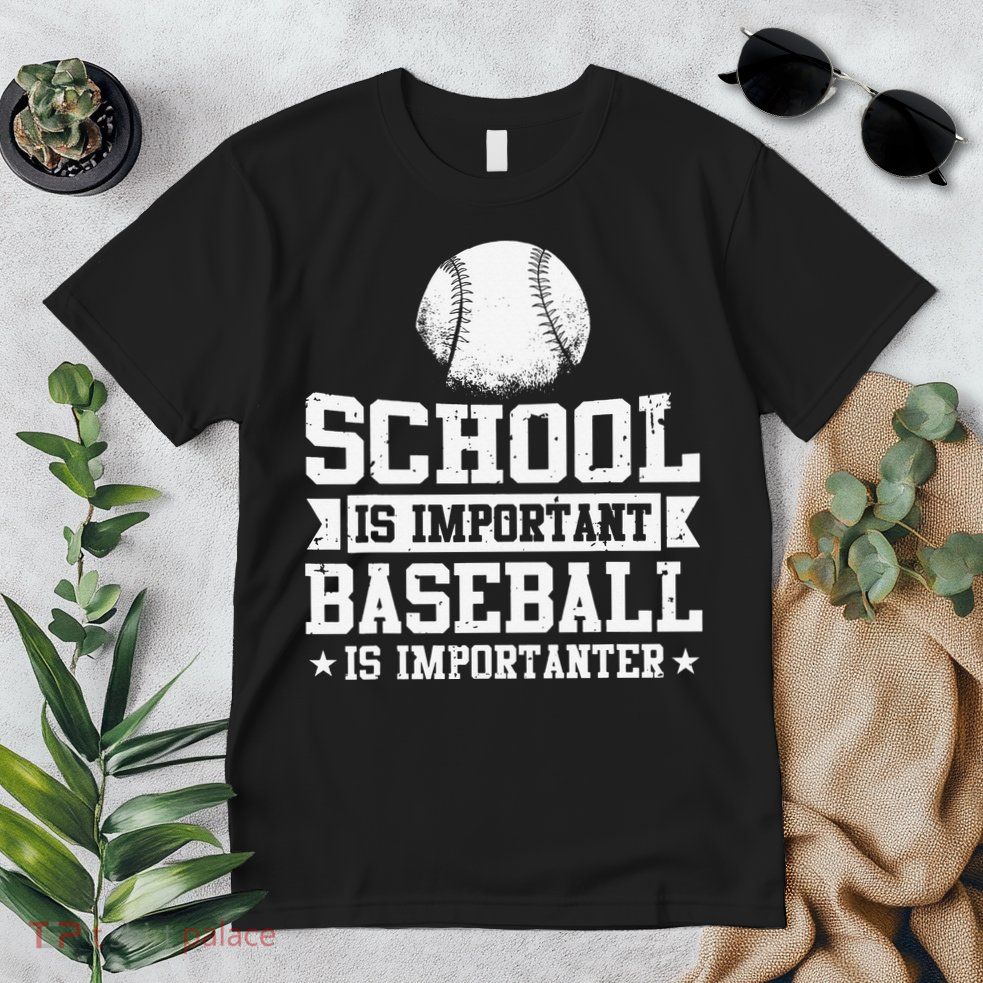 Baseball Player School Is Important Baseball Is Importanter Premium T-Shirt