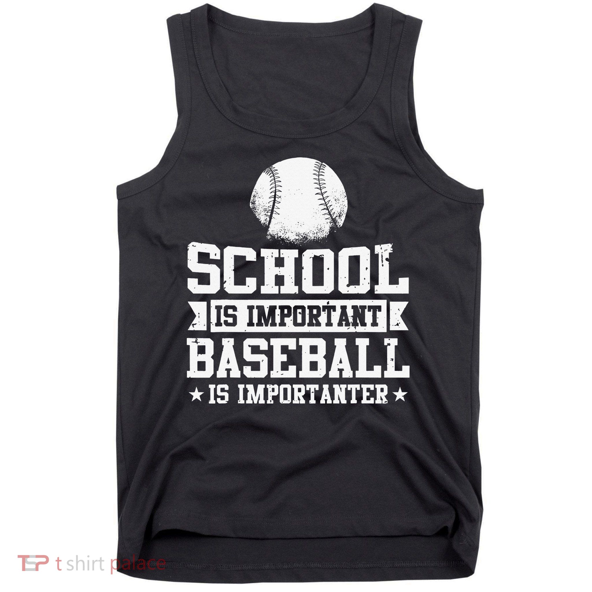 Baseball Player School Is Important Baseball Is Importanter Tank Top