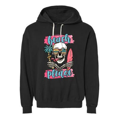 Beach Please Skeleton Vacation Funny Garment-Dyed Fleece Hoodie