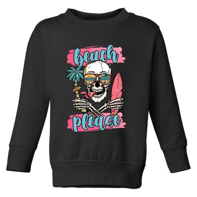 Beach Please Skeleton Vacation Funny Toddler Sweatshirt
