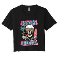 Beach Please Skeleton Vacation Funny Women's Crop Top Tee