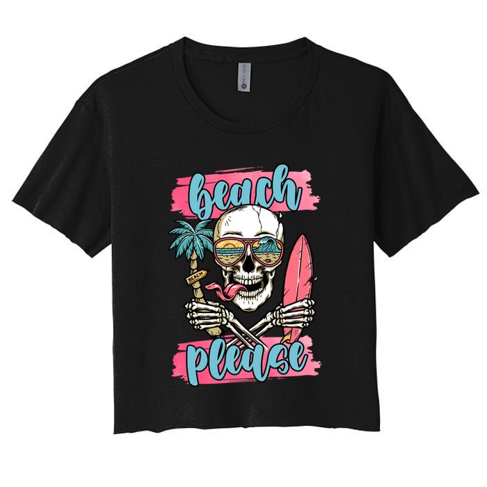 Beach Please Skeleton Vacation Funny Women's Crop Top Tee