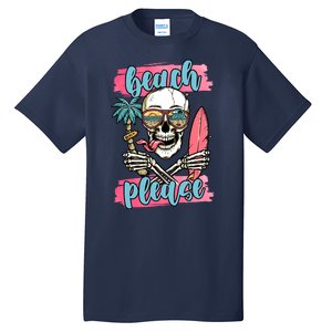 Beach Please Skeleton Vacation Funny Tall T-Shirt