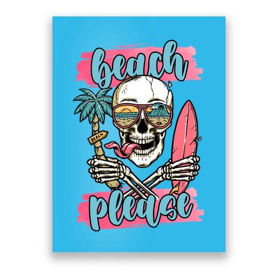 Beach Please Skeleton Vacation Funny Poster
