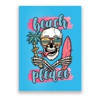 Beach Please Skeleton Vacation Funny Poster