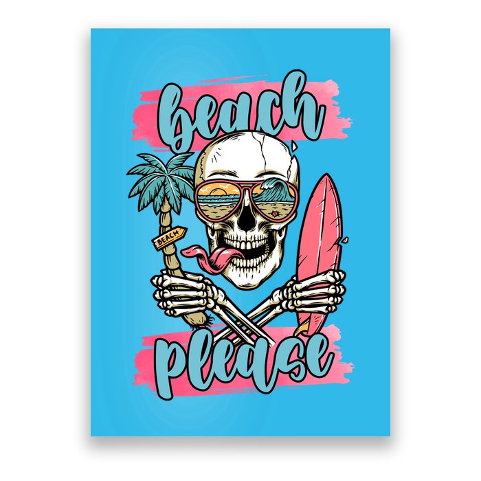 Beach Please Skeleton Vacation Funny Poster