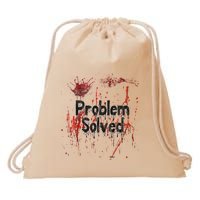 Bloody Problem Solved Halloween Scary Horror Print Effect Drawstring Bag