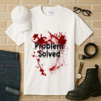 Bloody Problem Solved Halloween Scary Horror Print Effect Tall T-Shirt