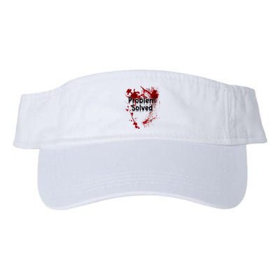 Bloody Problem Solved Halloween Scary Horror Print Effect Valucap Bio-Washed Visor