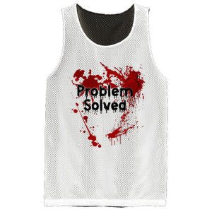 Bloody Problem Solved Halloween Mesh Reversible Basketball Jersey Tank