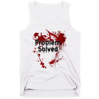 Bloody Problem Solved Halloween Tank Top