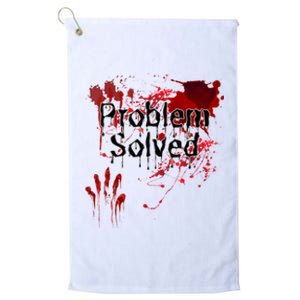 Bloody Problem Solved Halloween Scary Horror Print Effect Platinum Collection Golf Towel