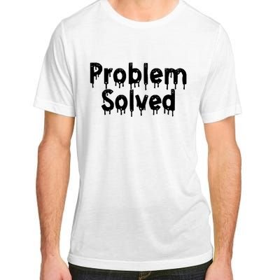 Bloody Problem Solved Halloween Scary Horror Print Effect Adult ChromaSoft Performance T-Shirt