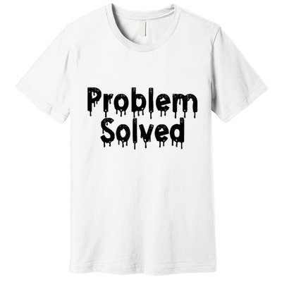 Bloody Problem Solved Halloween Scary Horror Print Effect Premium T-Shirt